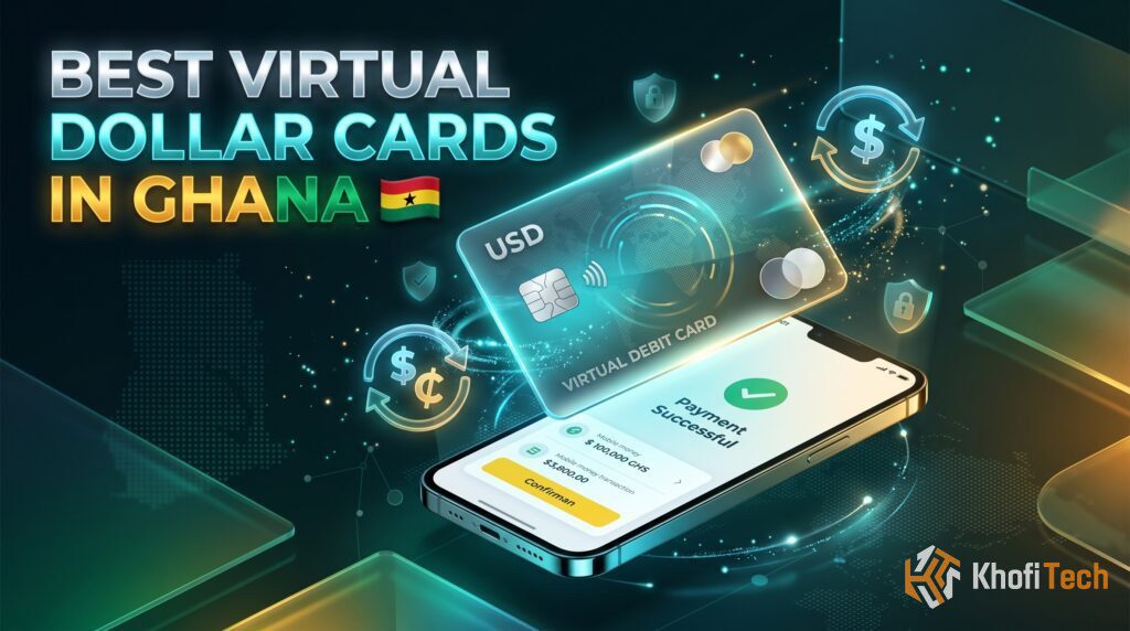Best Virtual Dollar Cards in Ghana for Online Payments (2026) Best Virtual Dollar Cards in Ghana for Online Payments (2026)